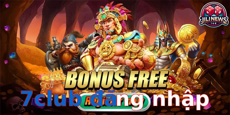 7club đăng nhập
