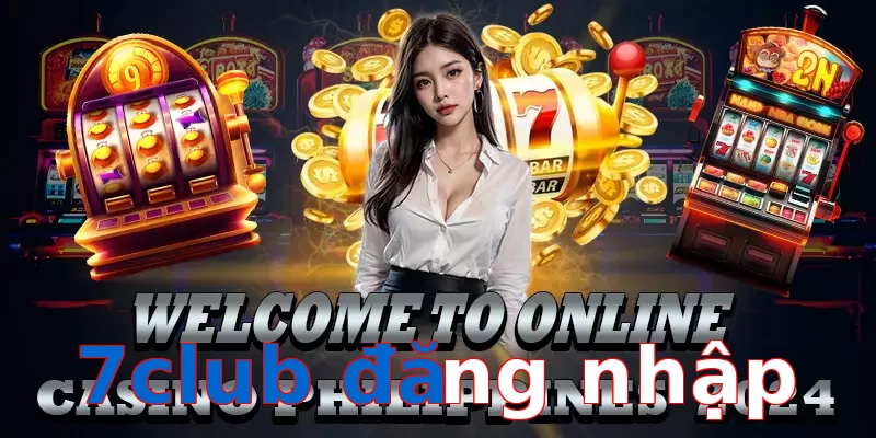 7club đăng nhập