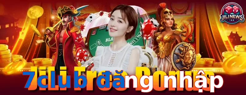 7club đăng nhập