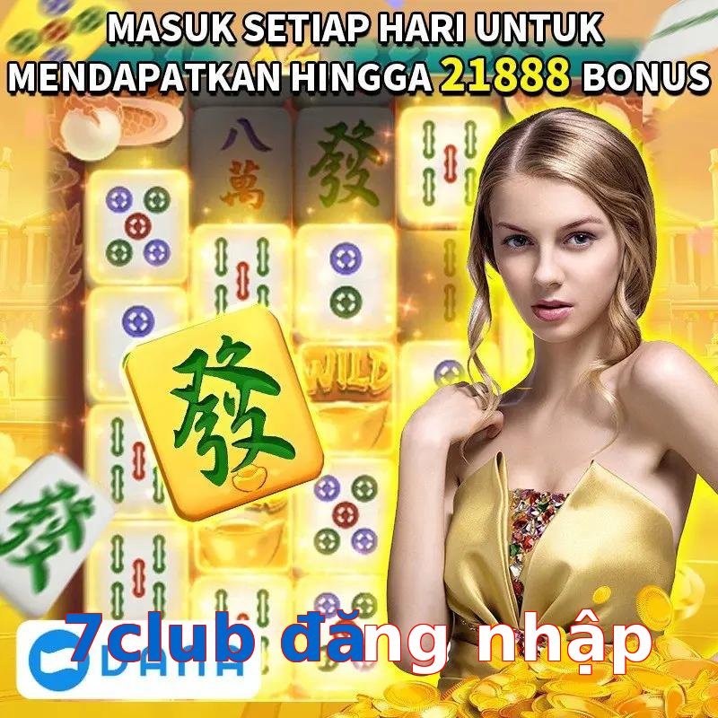 7club đăng nhập