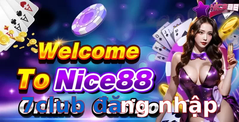 7club đăng nhập
