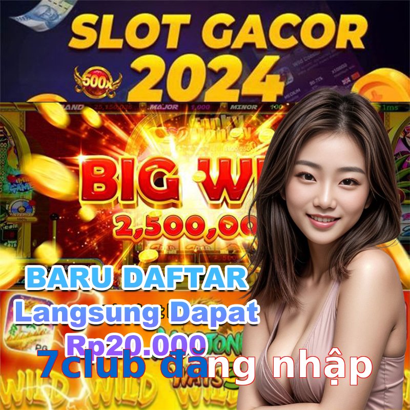 7club đăng nhập