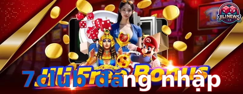 7club đăng nhập