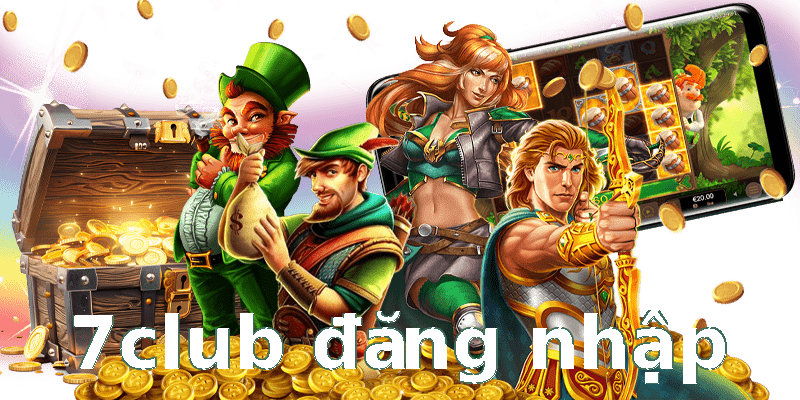 7club đăng nhập