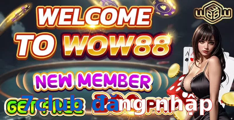 7club đăng nhập