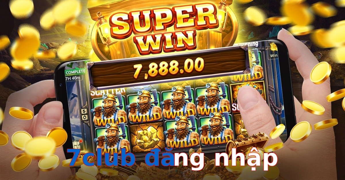 7club đăng nhập