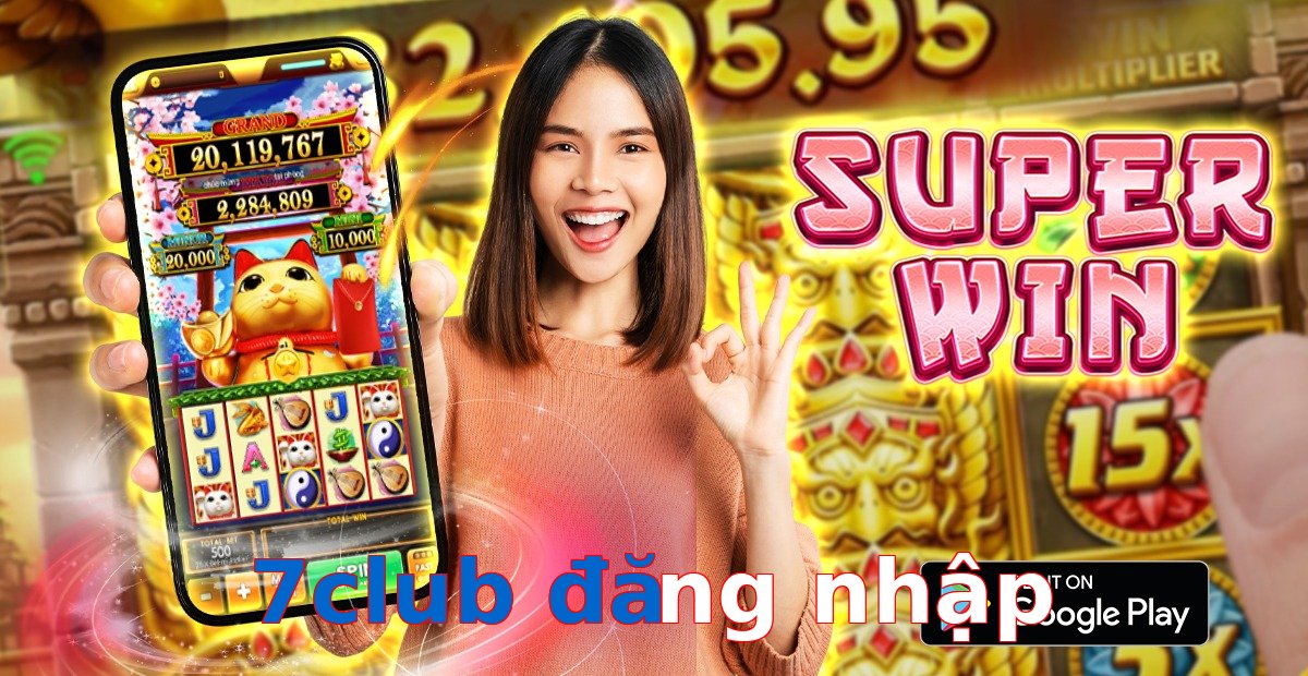 7club đăng nhập