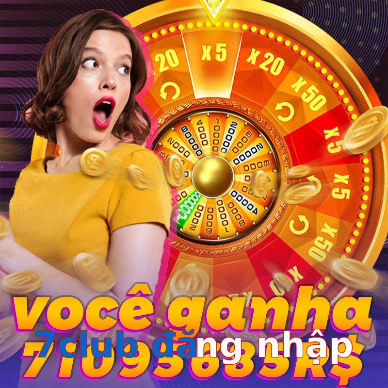 7club đăng nhập