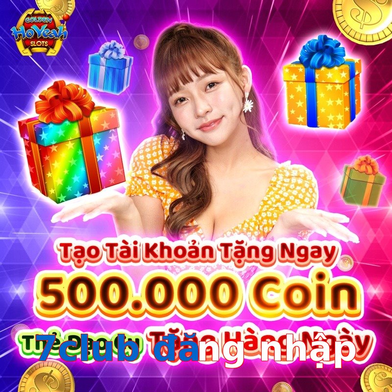 7club đăng nhập