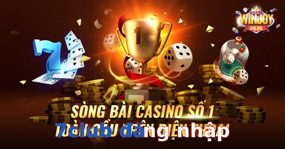 7club đăng nhập