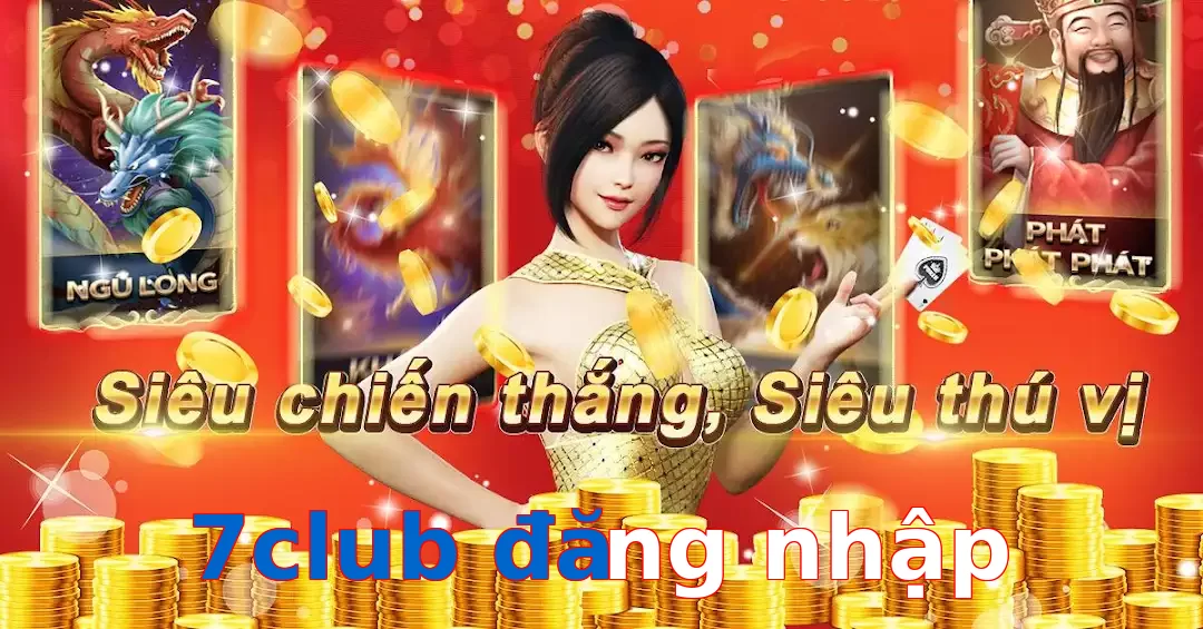 7club đăng nhập