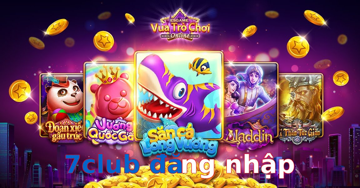 7club đăng nhập