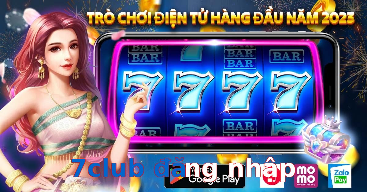 7club đăng nhập