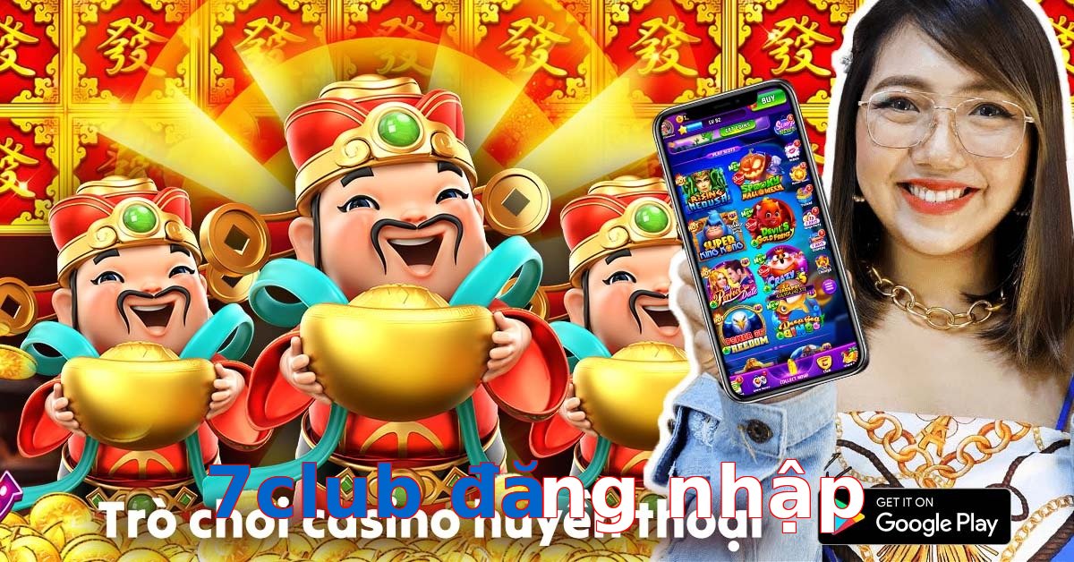 7club đăng nhập