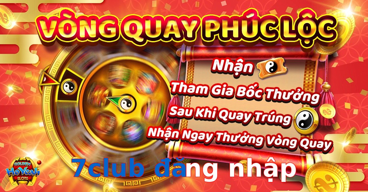 7club đăng nhập