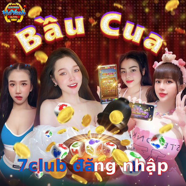 7club đăng nhập