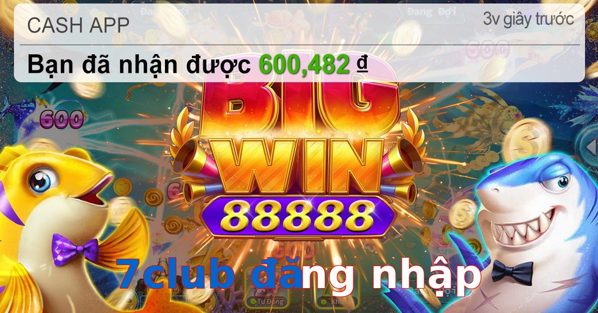 7club đăng nhập