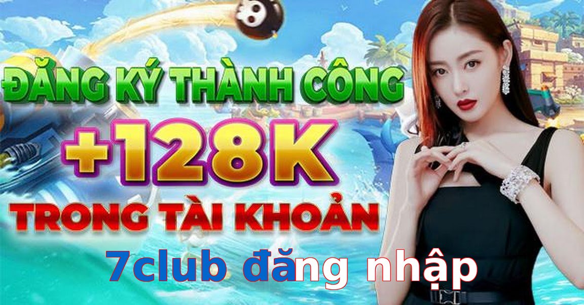 7club đăng nhập