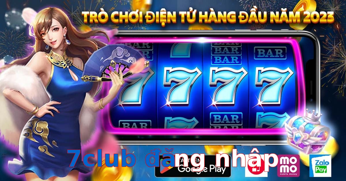 7club đăng nhập