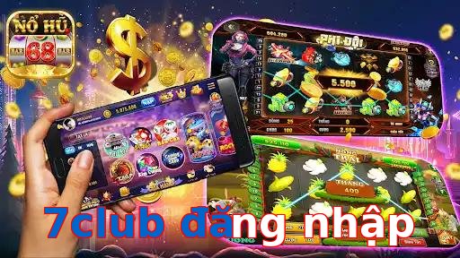 7club đăng nhập