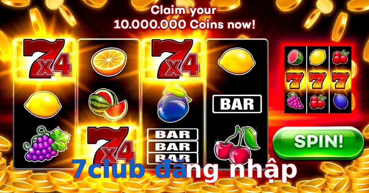 7club đăng nhập