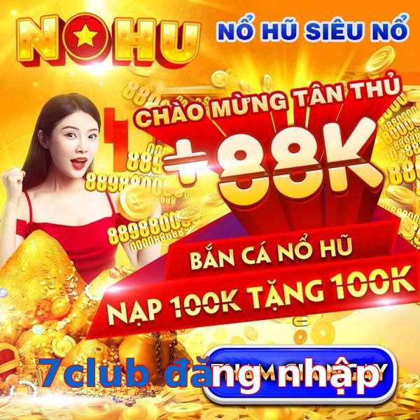 7club đăng nhập