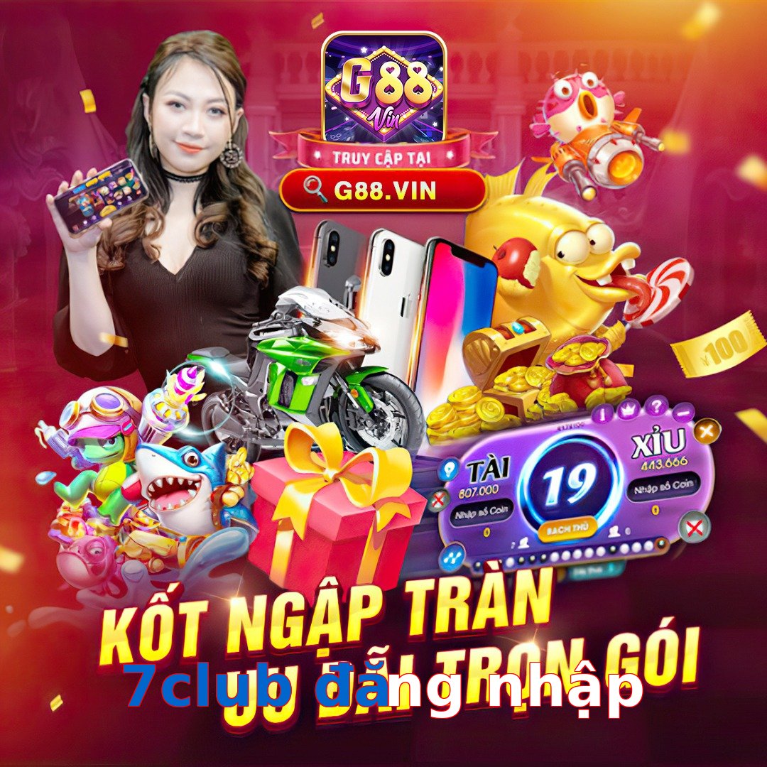 7club đăng nhập