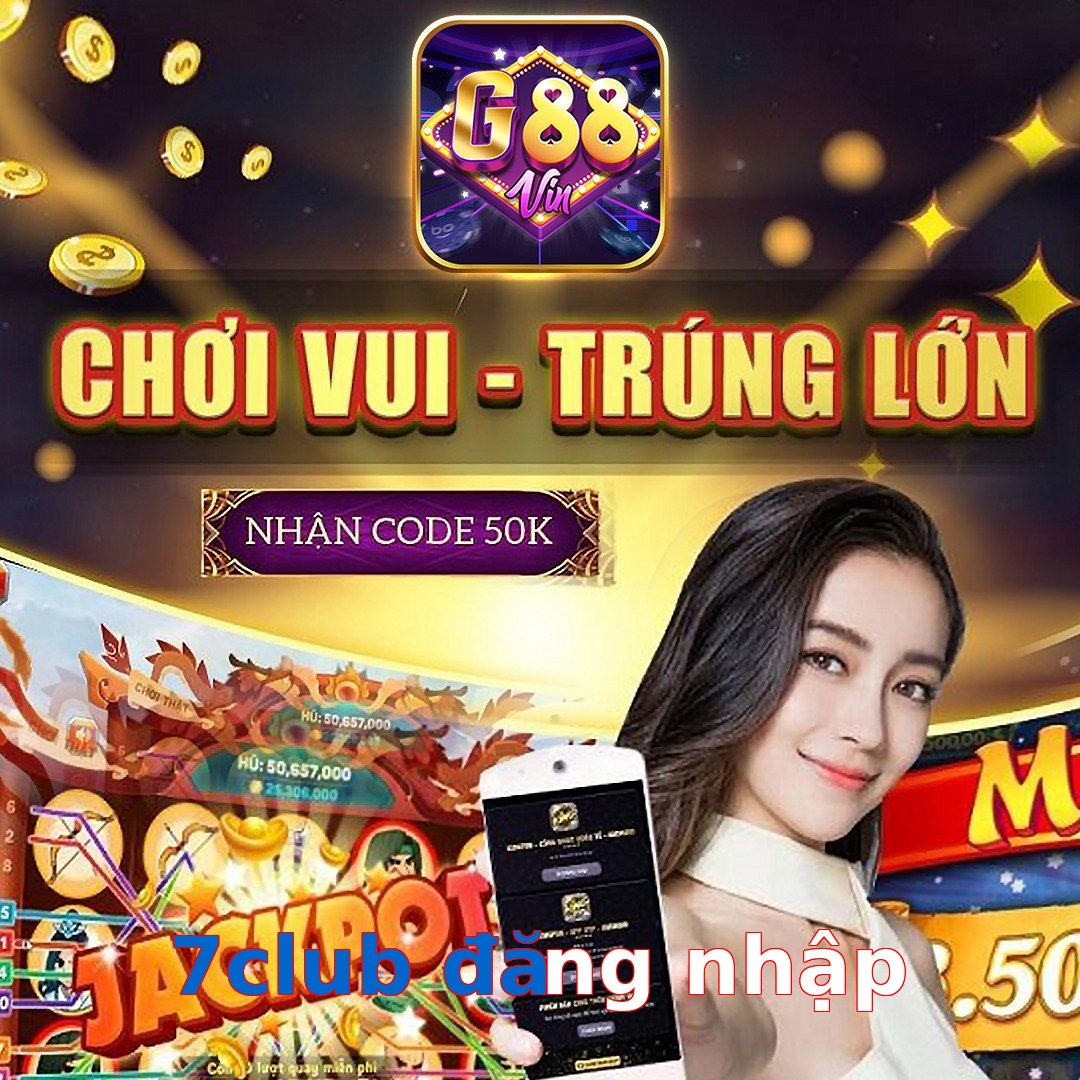 7club đăng nhập