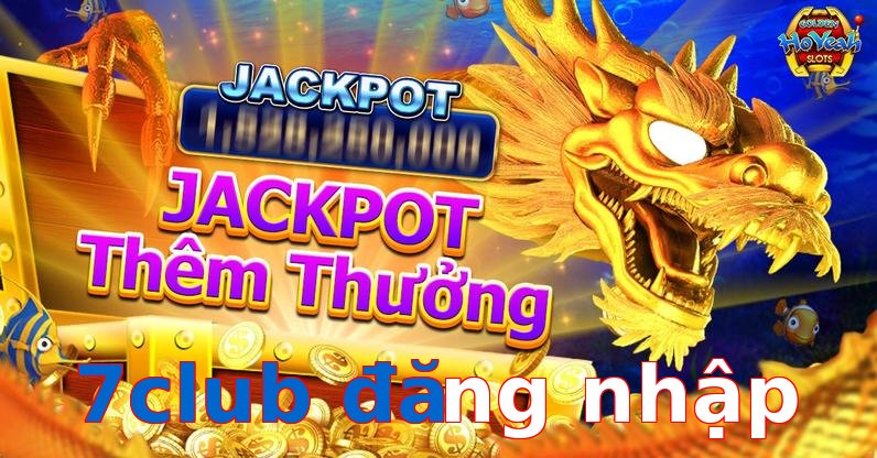 7club đăng nhập