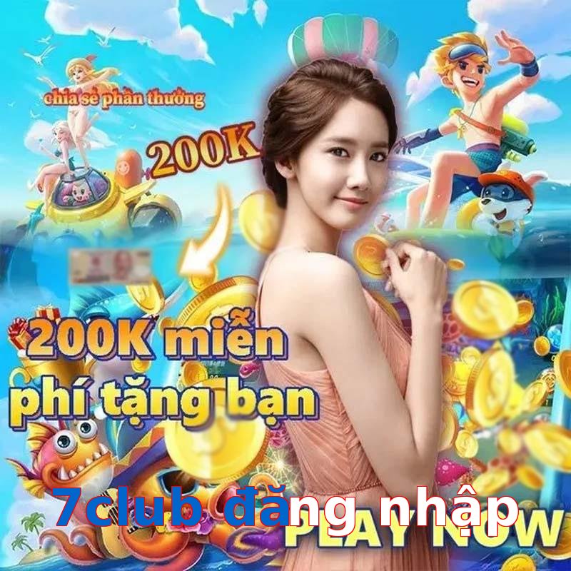 7club đăng nhập